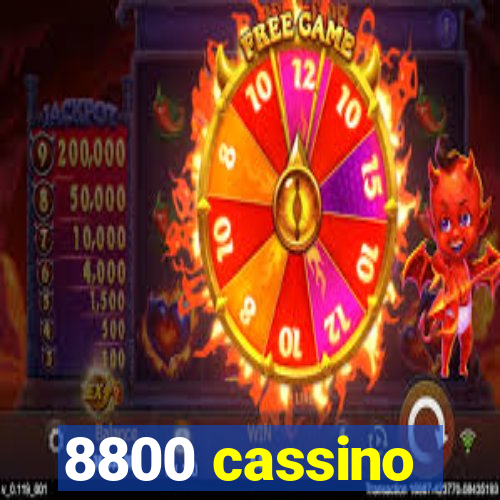 8800 cassino